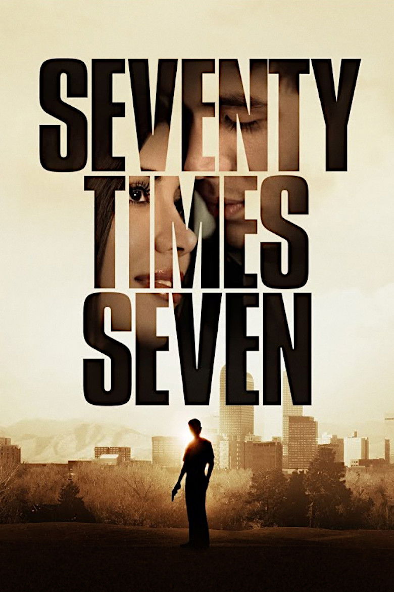 Seventy Times Seven Seventy Times Seven