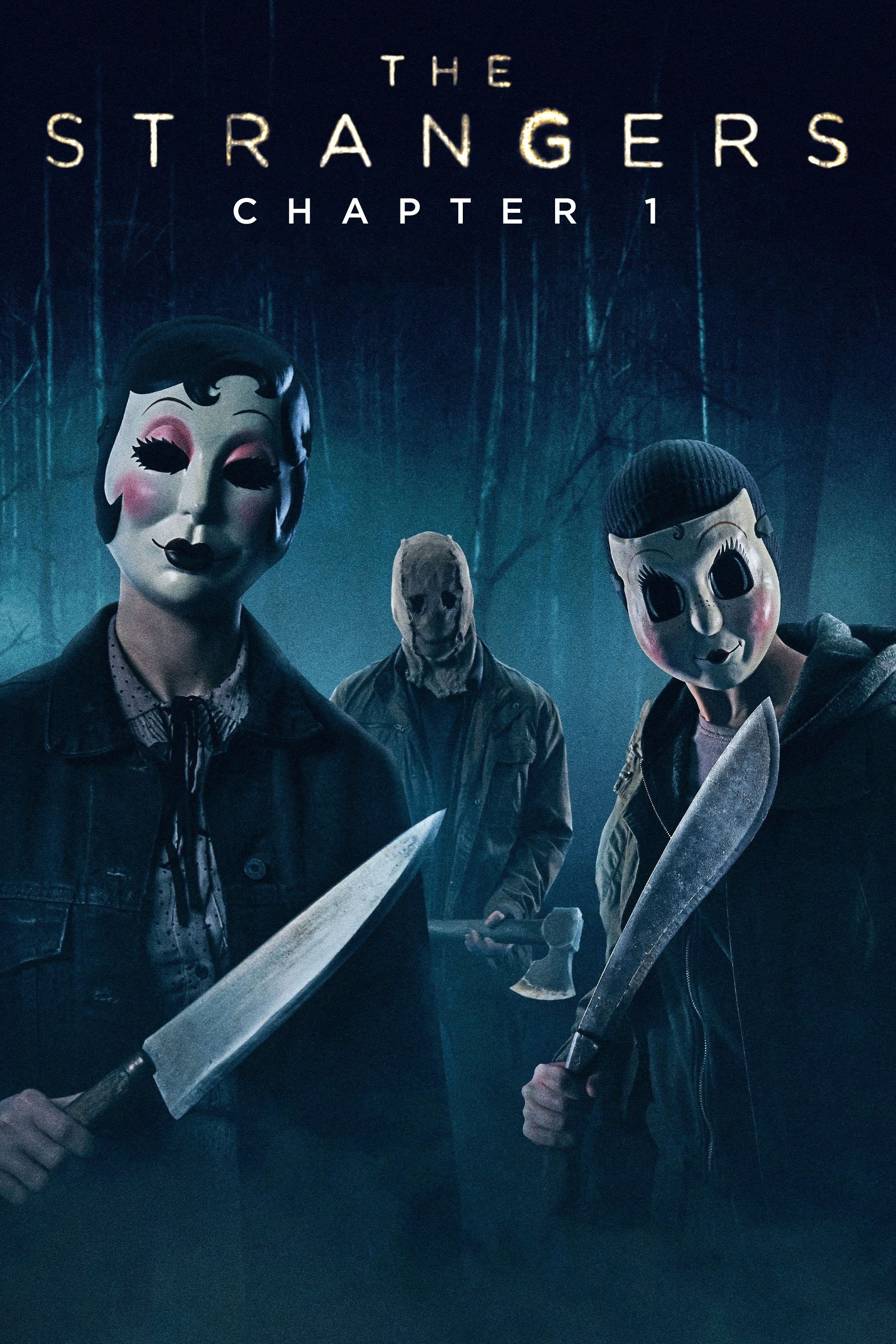The Strangers: Chapter 1 The Strangers: Chapter 1