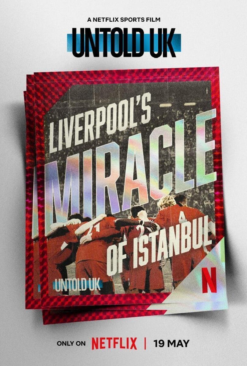 Untold UK: Liverpool's Miracle of Istanbul Poster